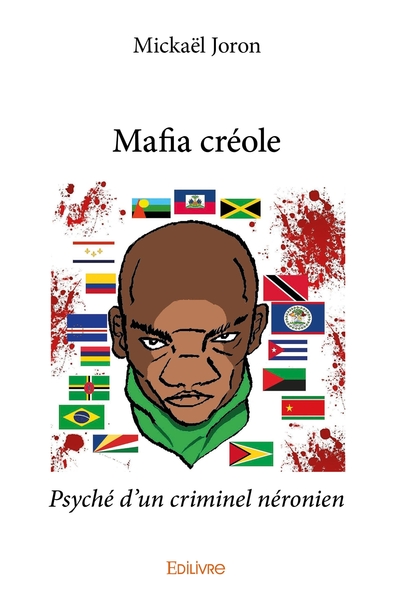 Image de Mafia créole : Psyché d'un criminel néronien.