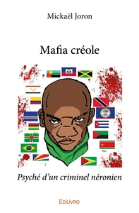 Image de Mafia créole : Psyché d'un criminel néronien.