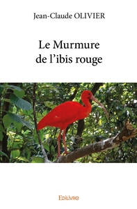 Picture of Le Murmure de l'ibis rouge