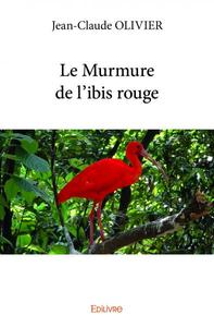 Picture of Le murmure de l'ibis rouge