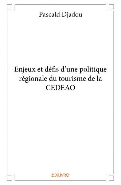 Image de Enjeux et défis d'une politique régionale du tourisme de la cedeao