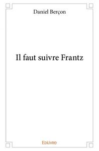 Picture of Il faut suivre frantz