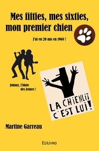 Picture of Mes fifties, mes sixties, mon premier chien
