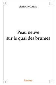 Image de Peau neuve sur le quai des brumes