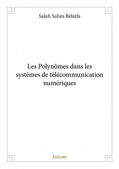 Image de Les polynômes dans les systèmes de télécommunication numériques