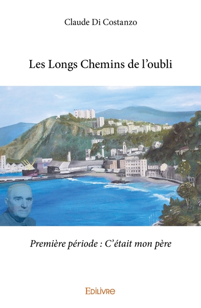 Picture of Les Longs Chemins de l'oubli - Première période : C'était mon père