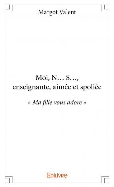 Picture of Moi, n… s…, enseignante, aimée et spoliée