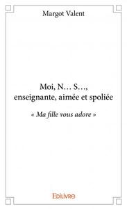 Picture of Moi, n… s…, enseignante, aimée et spoliée