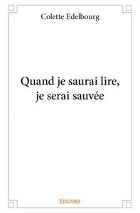 Picture of Quand je saurai lire, je serai sauvée