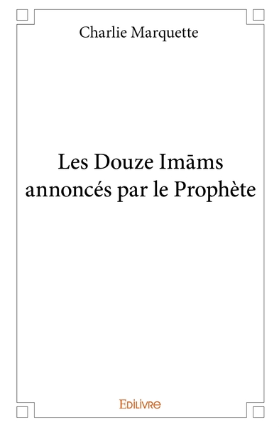 Picture of Les Douze Imams annoncés par le Prophète