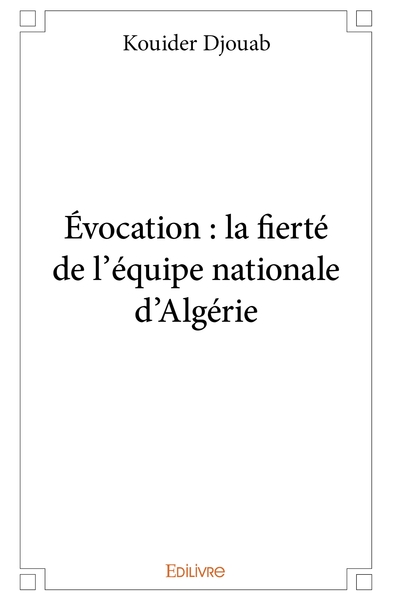 Picture of Évocation : la fierté de l'équipe nationale d'Algérie