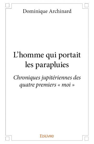 Picture of L'homme qui portait les parapluies