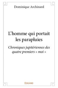 Picture of L'homme qui portait les parapluies