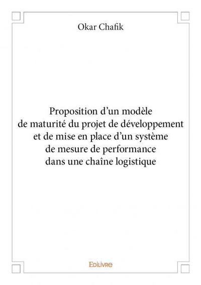 Image de Proposition d’un modèle de maturité du projet de développement et de mise en place d’un système de mesure de performance dans une chaîne logistique