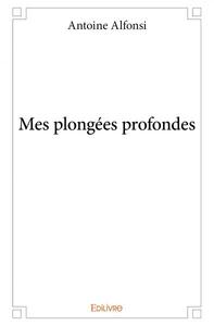 Picture of Mes plongées profondes