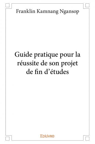 Image de Guide pratique pour la réussite de son projet de fin d'études
