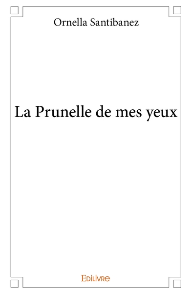 Picture of La Prunelle de mes yeux
