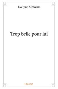 Picture of Trop belle pour lui