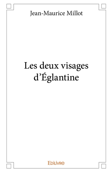 Image de Les Deux Visages d'Églantine