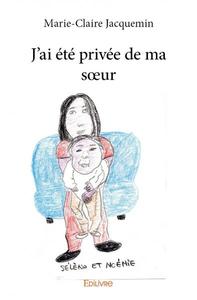 Picture of J'ai été privée de ma sœur