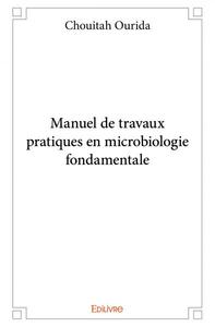 Image de Manuel de travaux pratiques en microbiologie fondamentale