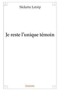 Picture of Je reste l'unique témoin
