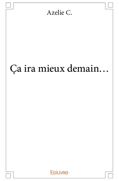 Picture of Ça ira mieux demain...