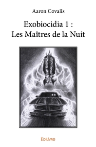 Image de Exobiocidia 1 : Les Maîtres de la Nuit