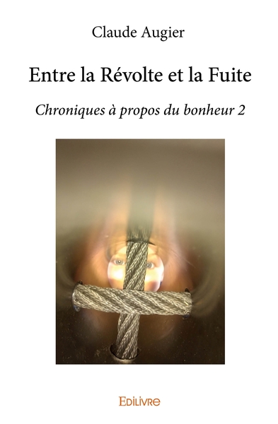 Image de Entre la Révolte et la Fuite