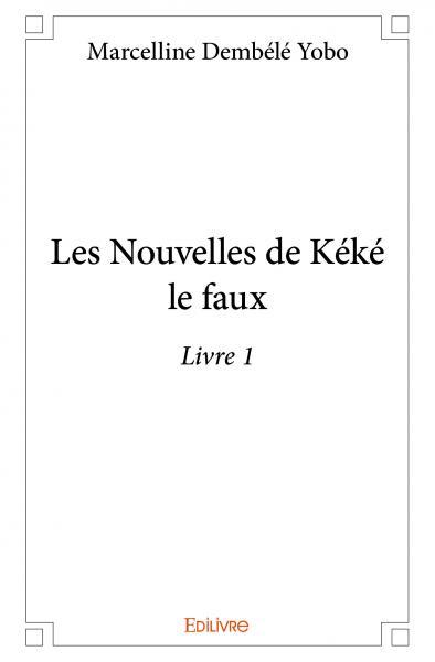 Picture of Les nouvelles de kéké le faux - livre 1