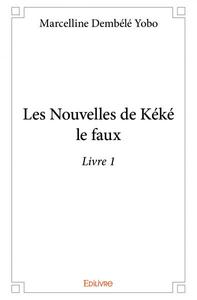 Picture of Les nouvelles de kéké le faux - livre 1