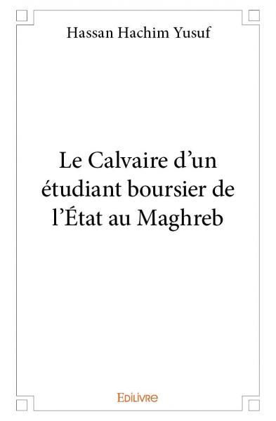 Picture of Le calvaire d'un étudiant boursier de l'état au maghreb
