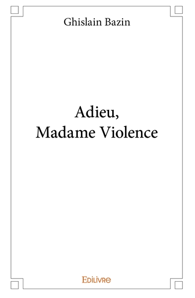 Image de Adieu, Madame Violence