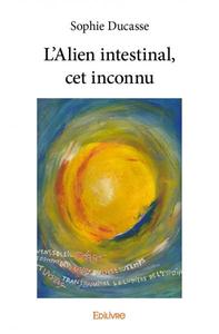 Picture of L'alien intestinal, cet inconnu