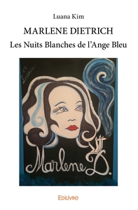 Image de MARLENE DIETRICH Les Nuits Blanches de l'Ange Bleu