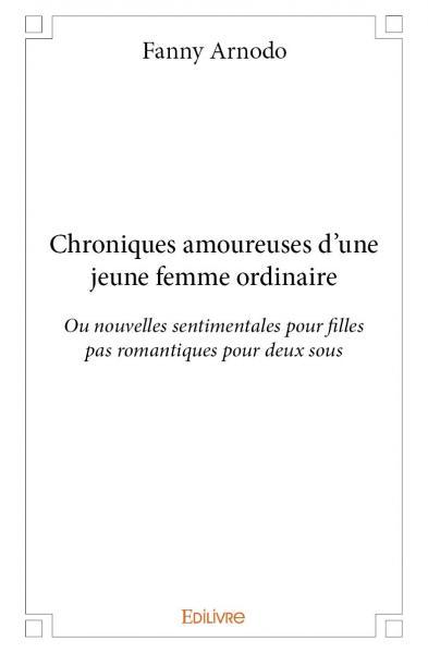 Image de Chroniques amoureuses d'une jeune femme ordinaire