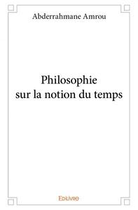 Picture of Philosophie sur la notion du temps