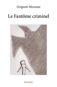 Image de Le fantôme criminel