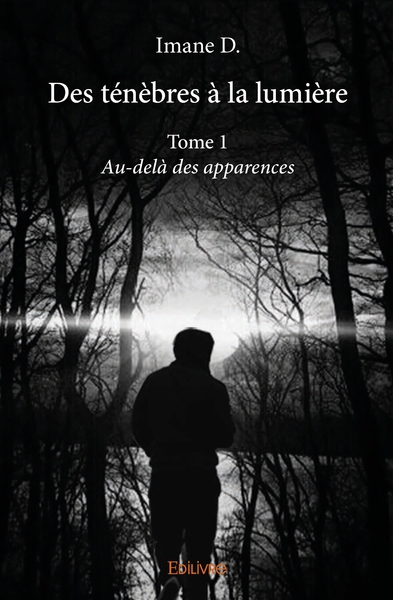 Image de Des ténèbres à la lumière - Tome 1