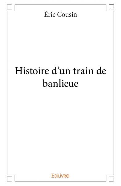 Picture of Histoire d'un train de banlieue