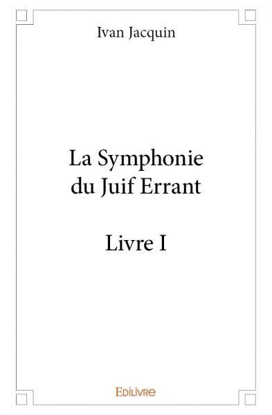 Picture of La symphonie du juif errant - livre i