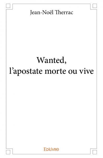 Image de Wanted, l'apostate morte ou vive