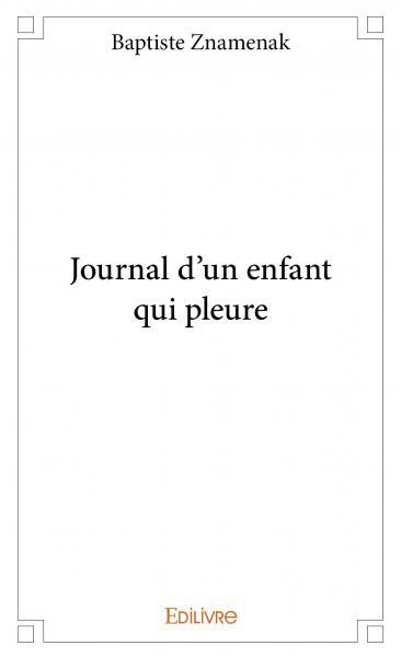Picture of Journal d'un enfant qui pleure
