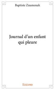 Picture of Journal d'un enfant qui pleure