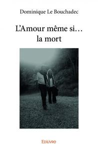 Picture of L'amour même si... la mort