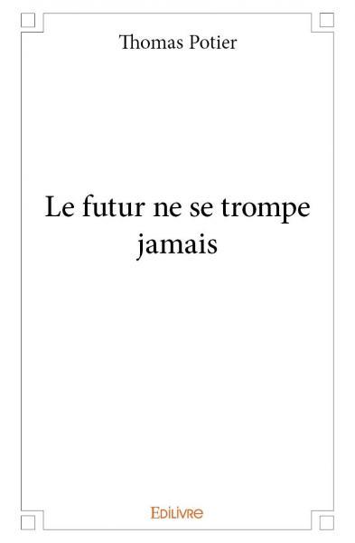Picture of Le futur ne se trompe jamais
