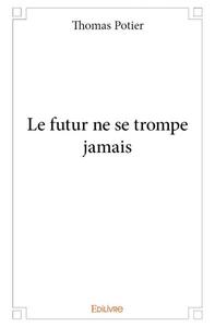 Picture of Le futur ne se trompe jamais