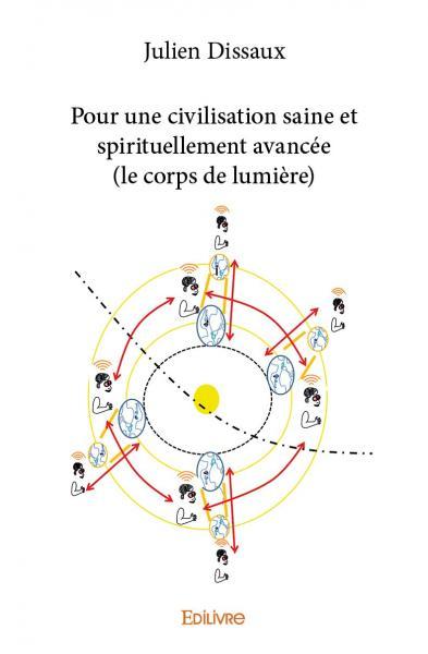 Picture of Pour une civilisation saine et spirituellement avancée (le corps de lumière)