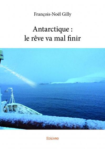 Picture of Antarctique : le rêve va mal finir