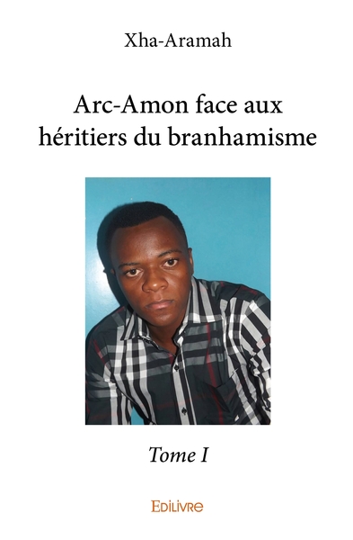 Picture of Arc-Amon face aux héritiers du branhamisme - Tome 1